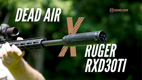 Dead Air & Ruger RXD30Ti