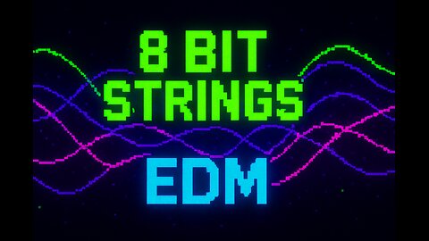🎮 8 Bit Strings – Retro EDM with a Modern Twist