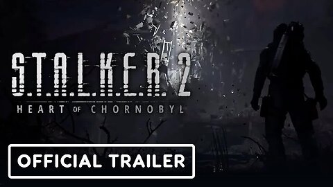 STALKER 2 - Heart of Chornobyl - Official Trailer _ Xbox & Bethesda Showcase 2022
