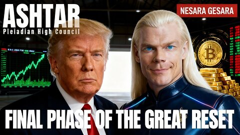 GREAT RESET ALERT: Ashtar Reveals the Wealth Transfer They Tried to Hide | Ashtar Command