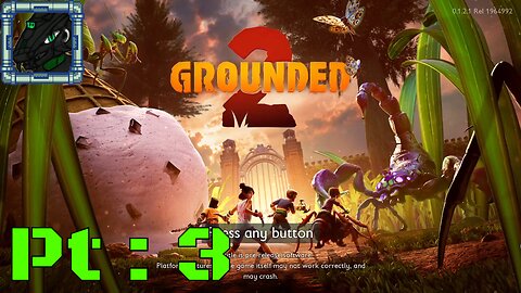 Grounded 2 Pt 3 {Got a new buddy after a world of hurt and pain}