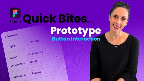 Prototype a Button Interaction in Minutes! | Figma Quick Bites Ep. 5