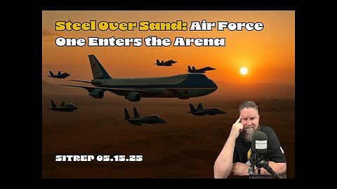 Monkey Werx - Steel over Sand - Air Force One Enters the Arena - SITREP 05.15.25