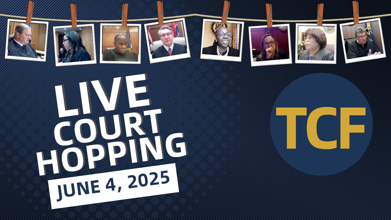 Live Court Hopping June 4, 2025 - Judges Boyd, Simpson, McNally, Middleton and Others