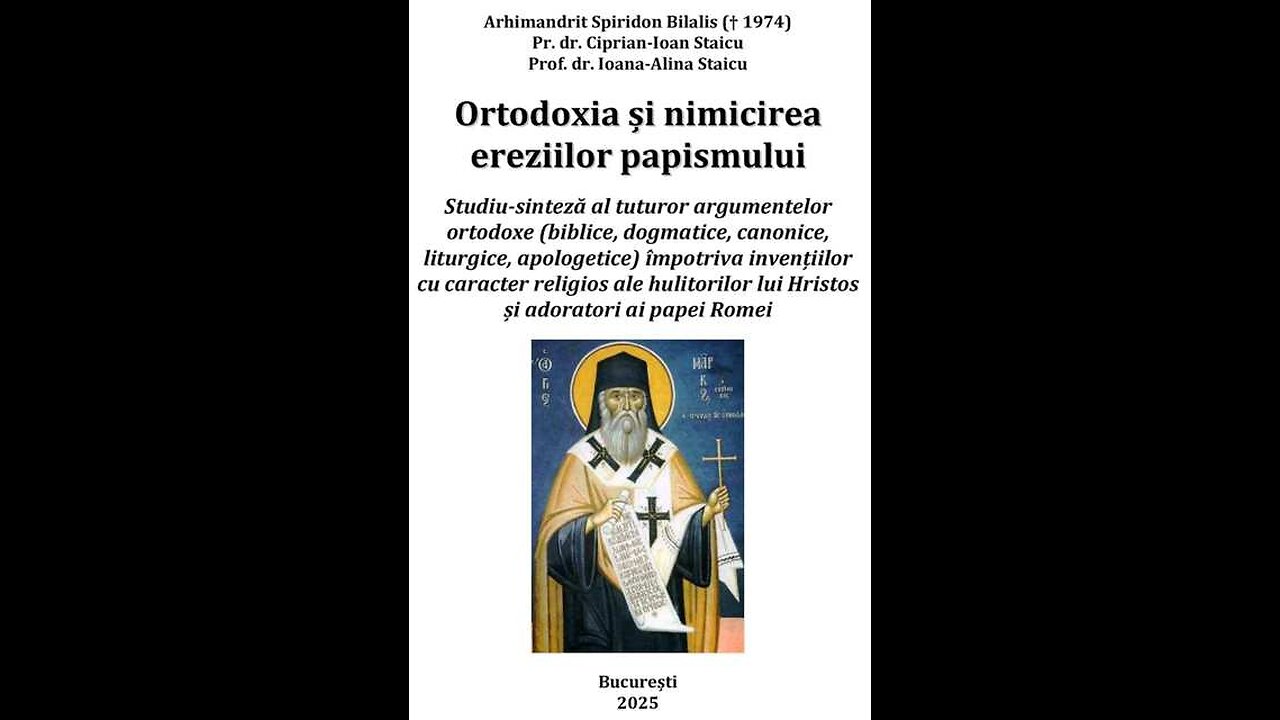 Lansare de carte: Arhimandritul Spiridon Bilalis: Ortodoxia și papismul (19 octombrie 2025)