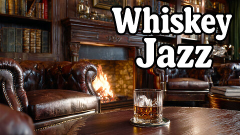Whiskey Nights by the Fire 🥃 Smooth Gentlemen’s Club Jazz