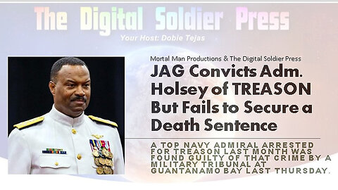 JAG Convicts Admiral Holsey of Treason