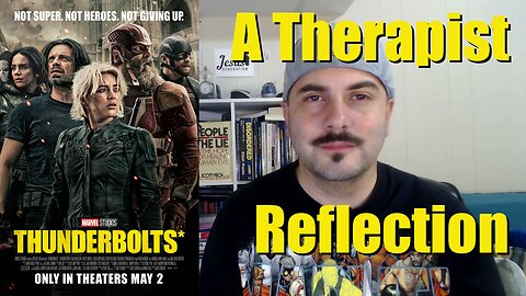 Thunderbolts: A Therapist Reflection on Trauma, Nihilism, and Healing