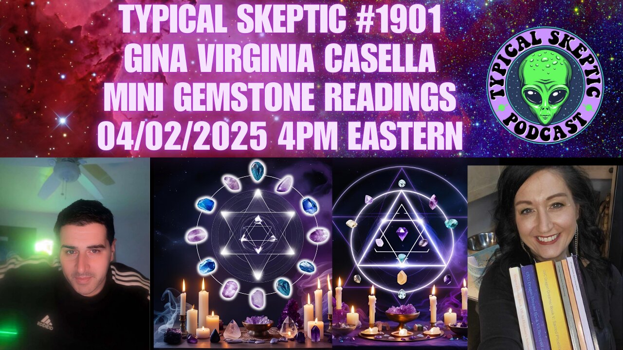 Live Mini Readings Through the Power of Gemstones w/ Gina V. Casella | Typical Skeptic # 1901