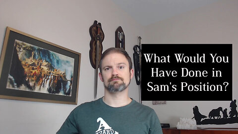 Was Samwise Right to Leave Frodo at Cirith Ungol?