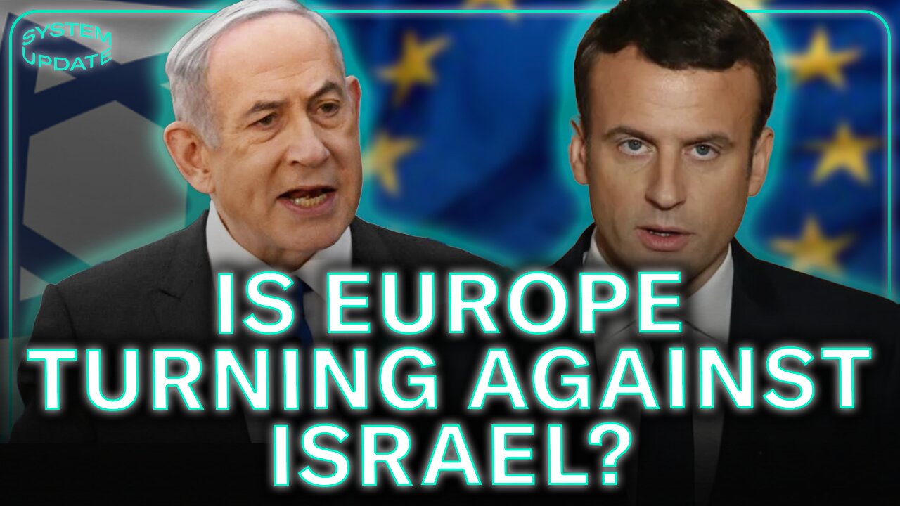 Is Europe TURNING AGAINST Israel?