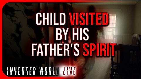 Child Visited by his Father's Spirit
