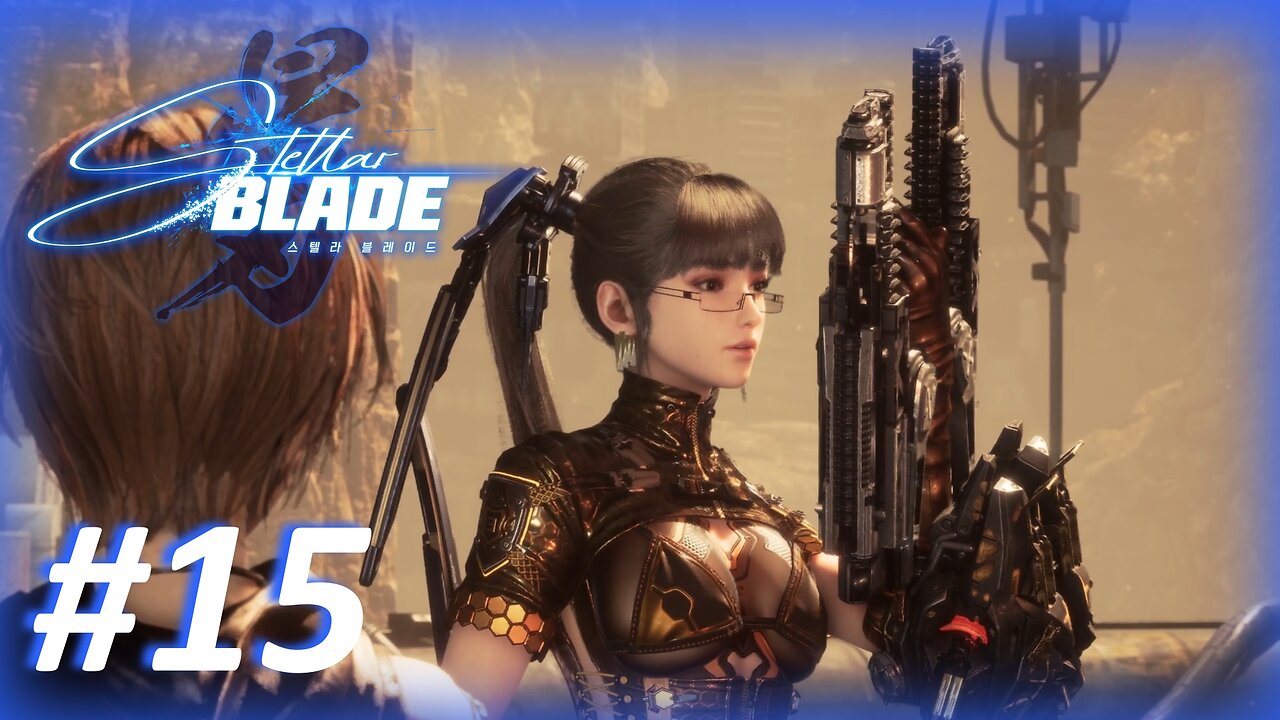 🗡️Stellar Blade (Eve Embraces 2A!) Let's Play! #15