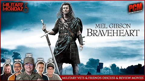 BRAVEHEART (1995) Mel Gibson | Military Vets and Friends Discuss and Review Great and So-So Movies