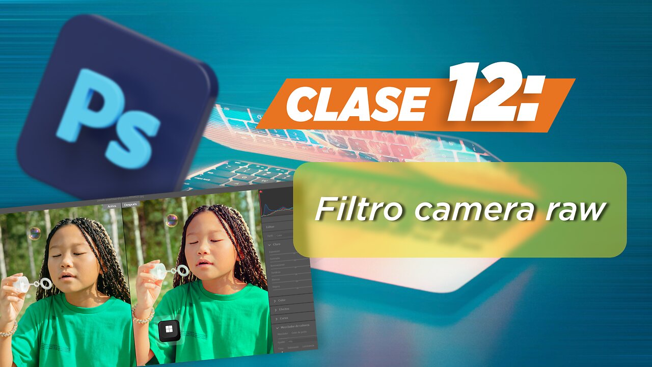 Clase 12 Filtro de Camara Raw