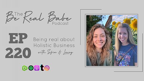 Episode 220 Being real about Holistic Business