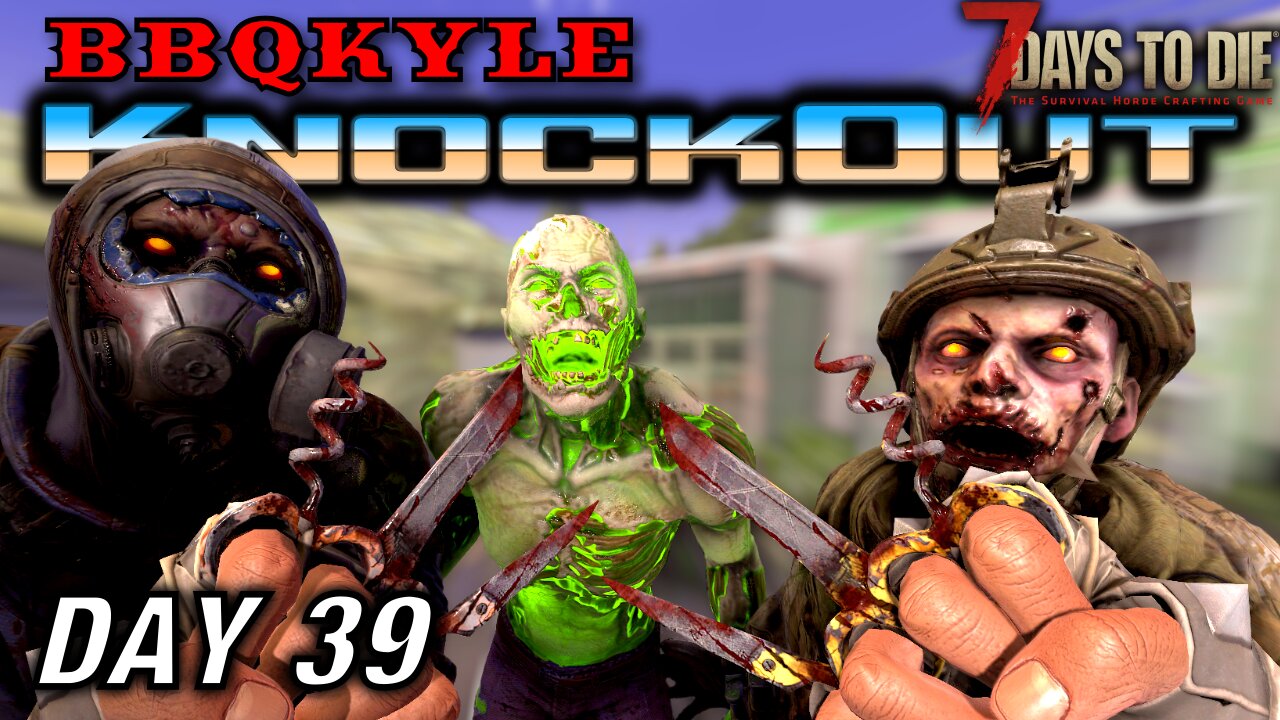 I Hit a Roadblock (7 Days to Die: KnockOut - Day 39)