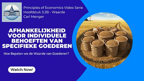 Principles of Economics van Carl Menger H3.2B - Waarde van Goederen voor Individuele Behoeften