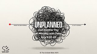 Acts 9:32-43 Unplanned - When the New Normal is Not Normal