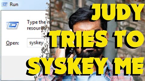 Judy tries to syskey me