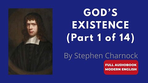 God's Existence (Modern English) | Stephen Charnock Full Audiobook