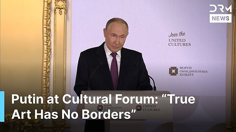 FULL REMARKS: Putin Warns Against Isolation, Praises Cultural Diversity at Forum