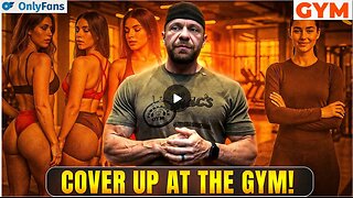 The Gym Is Not Your OnlyFans Audition — Cover Up!