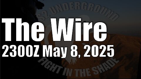 The Wire - May 8, 2025