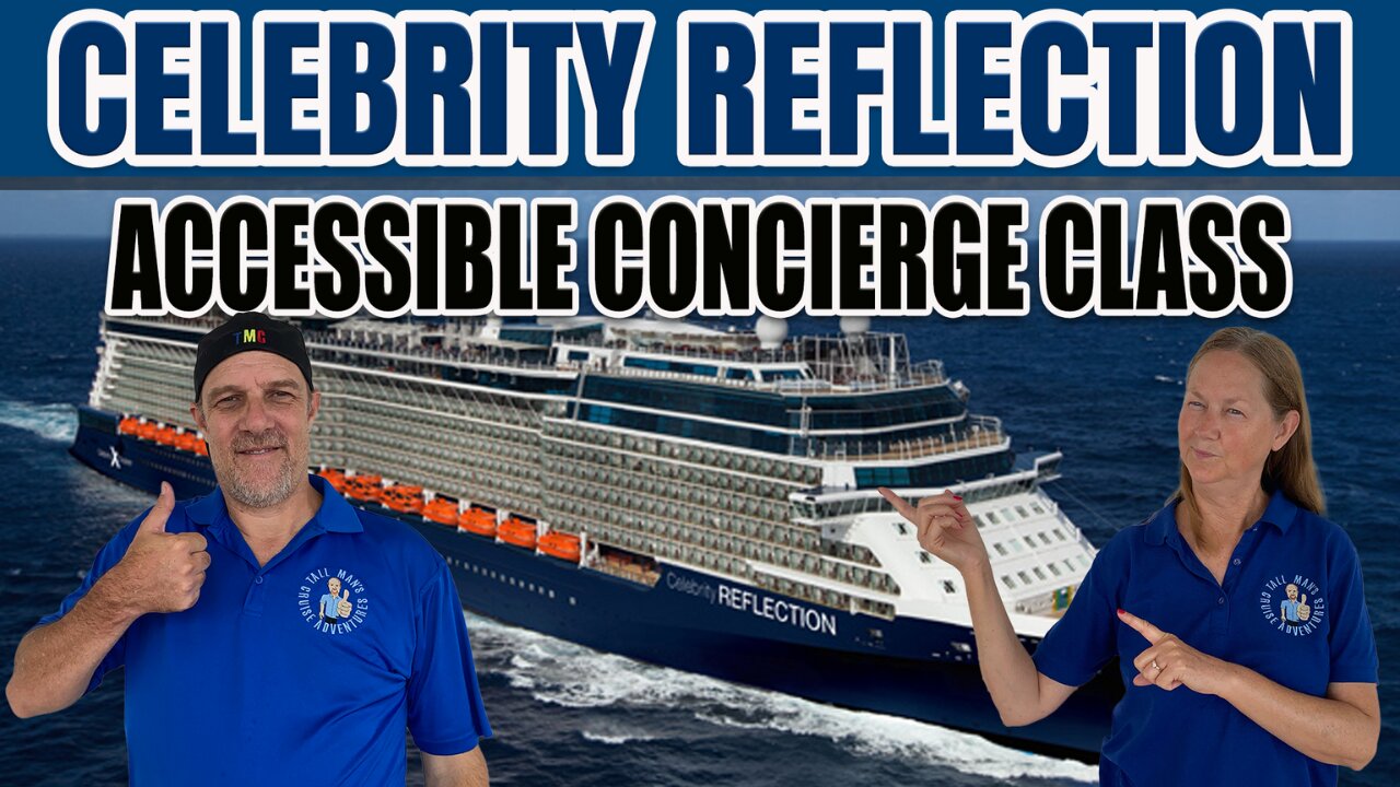 Accessible Concierge Class Cabin Tour on Celebrity Reflection | Tall Man's Cruise Adventures