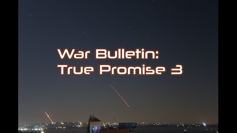 War Bulletin 6/14 - True Promise 3