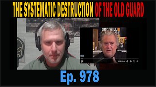 THE SYSTEMATIC DESTRUCTION OF THE OLD GUARD | Ep. 978 | Update News.