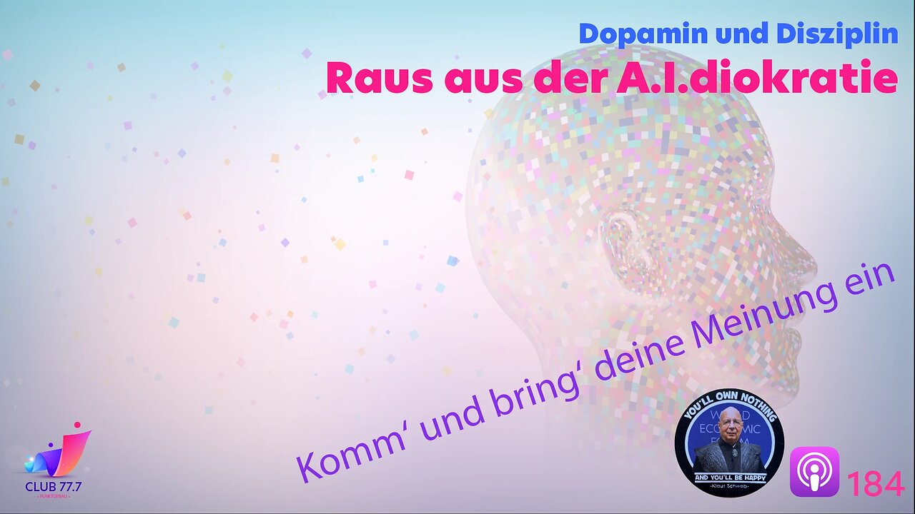 Teaser 𝕏184: Raus aus der A.I.diokratie - Dopamin und Disziplin