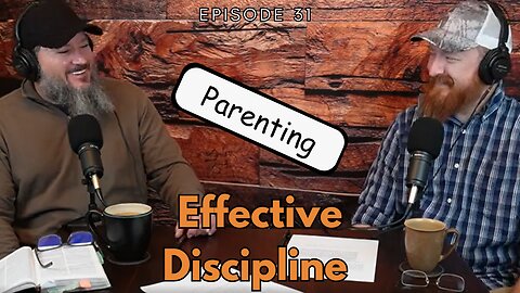 Parenting: How to Discipline Without Blowing a Gasket | Iron Sharpening Iron | Ep 31