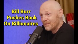 Bill Burr Calls Out Corporate Billionaires