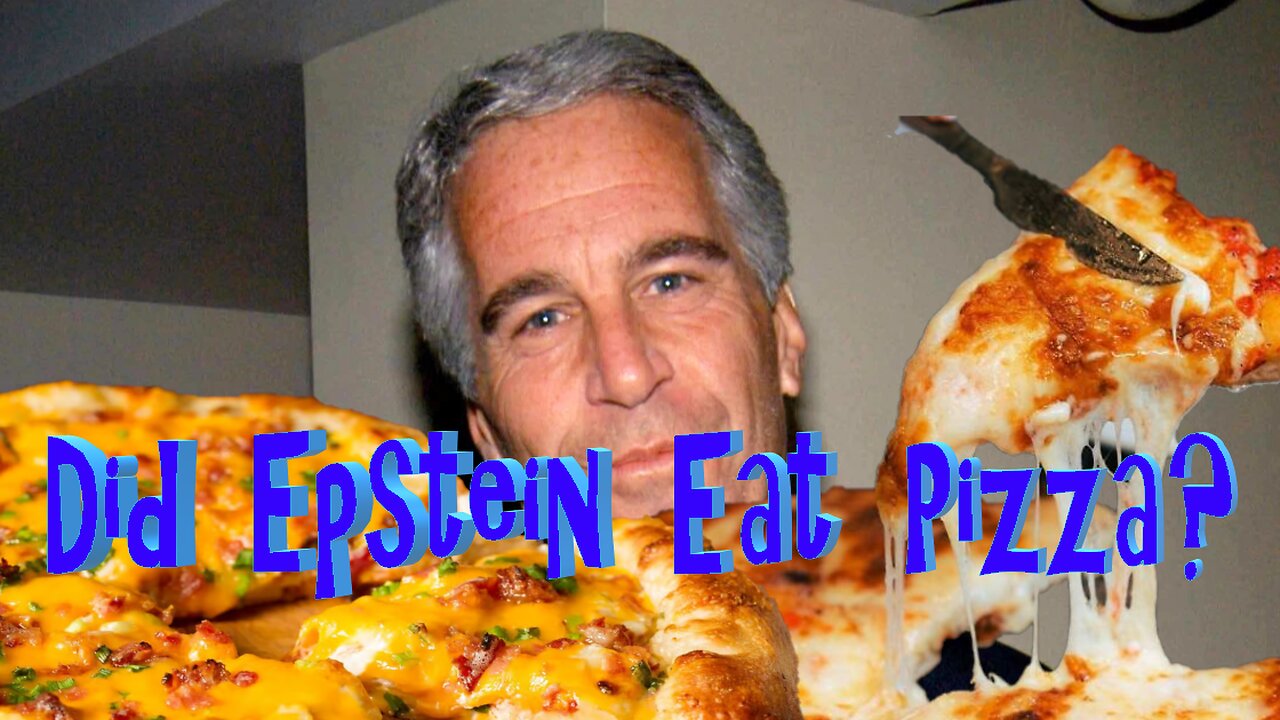 Did Epstein Eat Pizza?