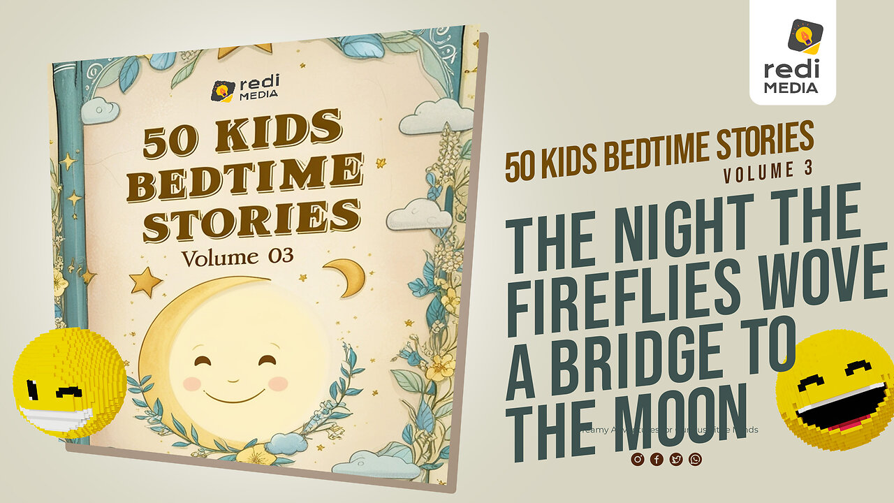 Vol3.S08. The night the Fireflies Wove a Bridge to the Moon