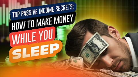 The Only 10 Passive Income Secrets Guaranteed to Make Money While You Sleep
