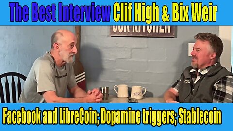Top Interview with Clif High & Bix Weir – Facebook, LibreCoin, Dopamine Effects, and Stablecoins.