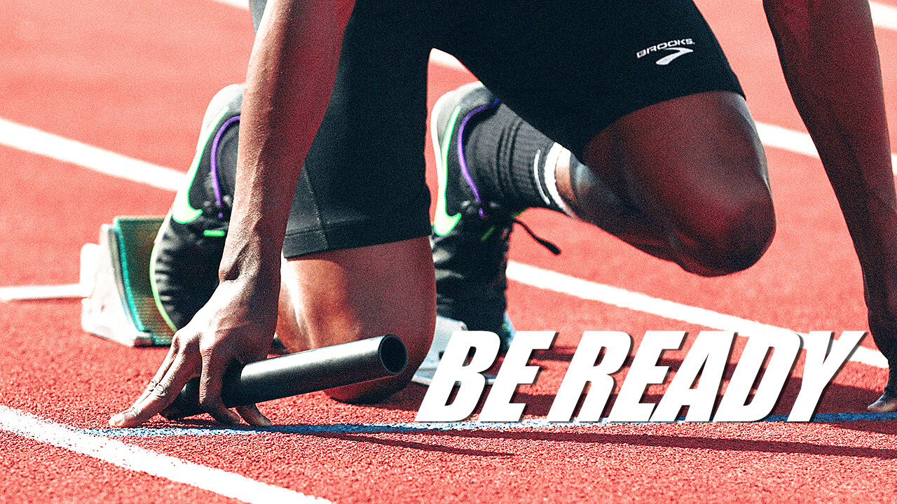 Be ready