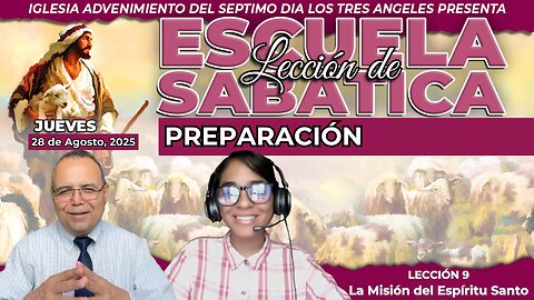 Jueves 28 de Agosto Lección de Escuela Sabática Pr. Orlando Enamorado