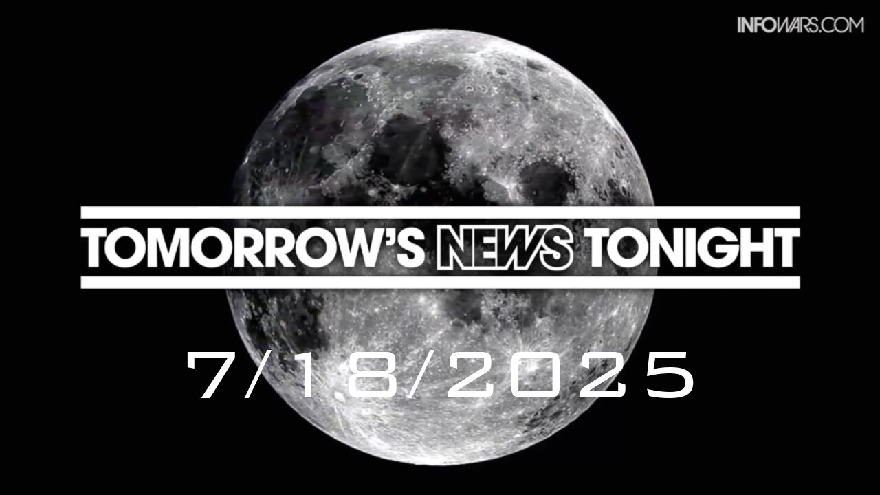 TOMORROW'S NEWS TONIGHT - 7/18/2025: Friday Night Emergency Broadcast: Documents Confirm Obama Attempted Coup Against Trump Admin As Left Goes All In On Engineered Epstein Controversy