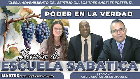 Martes 9 de Septiembre Leccion de Escuela Sabatica Pr. Orlando Enamorado