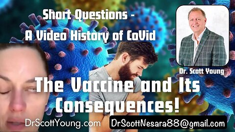 Video History of COVID: The Vaccine and Its Consequences