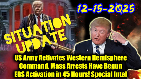 Situation Update 12.15.25 - Trump's Executive Orders, GITMO Update; Trump's Global Military Alliance