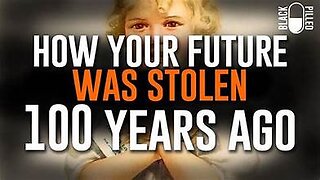 How They Stole Your Future 100 Years Ago