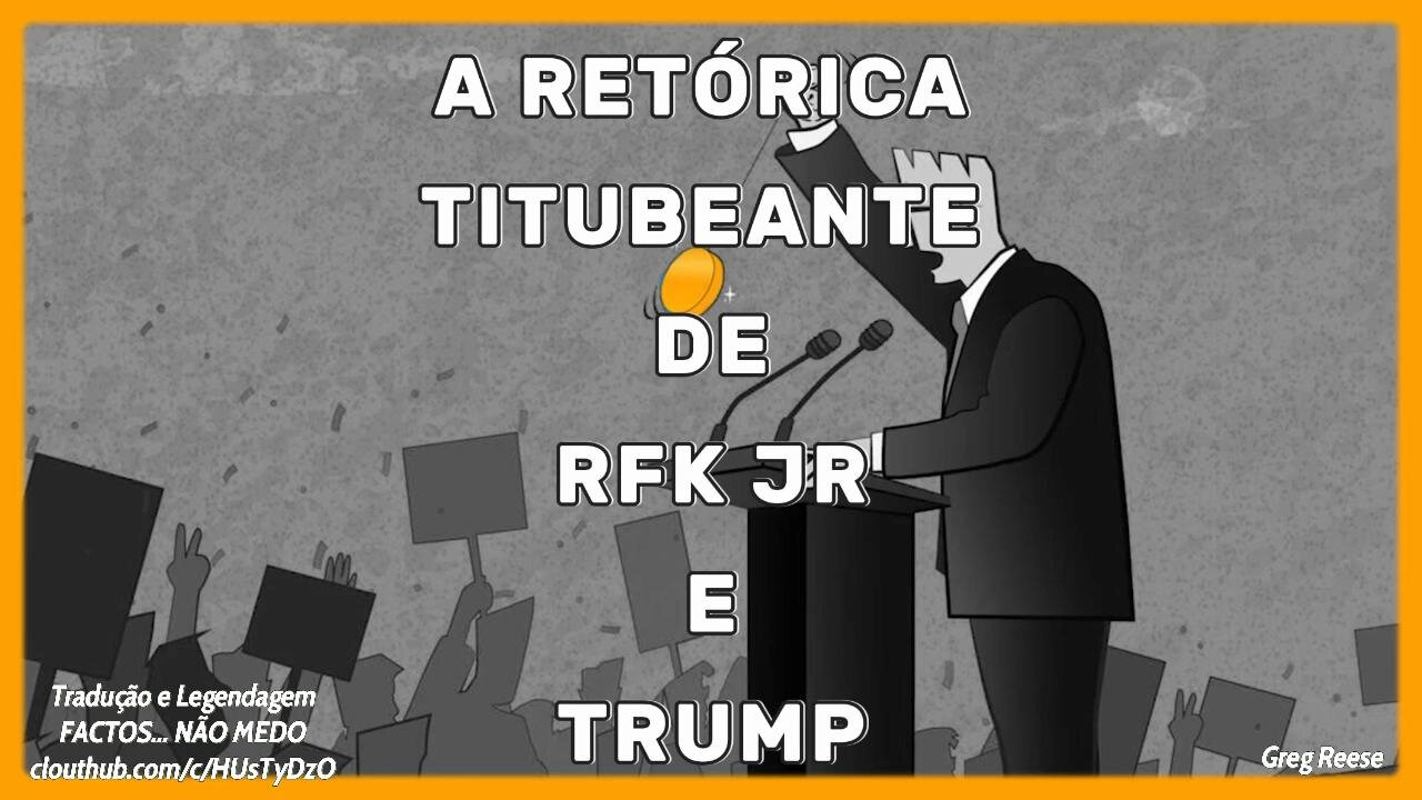 🔥🎬A RETÓRICA TITUBEANTE DE RFK JR E TRUMP (GREG REESE)🔥🎬