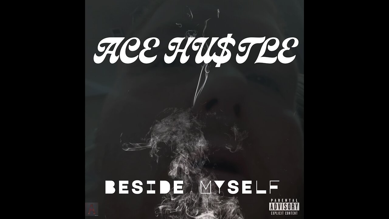 Ace Hu$tle - Official Beside Myself