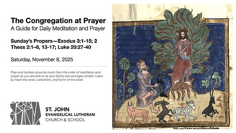 Sunday’s Propers—Exodus 3:1-15; 2 Thess 2:1–8, 13-17; Luke 20:27-40