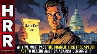 Why we MUST pass the Charlie Kirk Free Speech Act to defend America against censorship