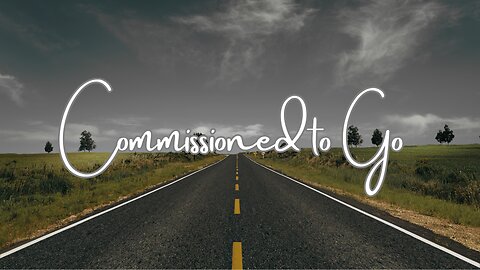 Commissioned To Go-07/13/25